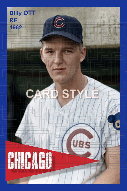 Billy Ott - 1962 Chicago Cubs - choose a size & style