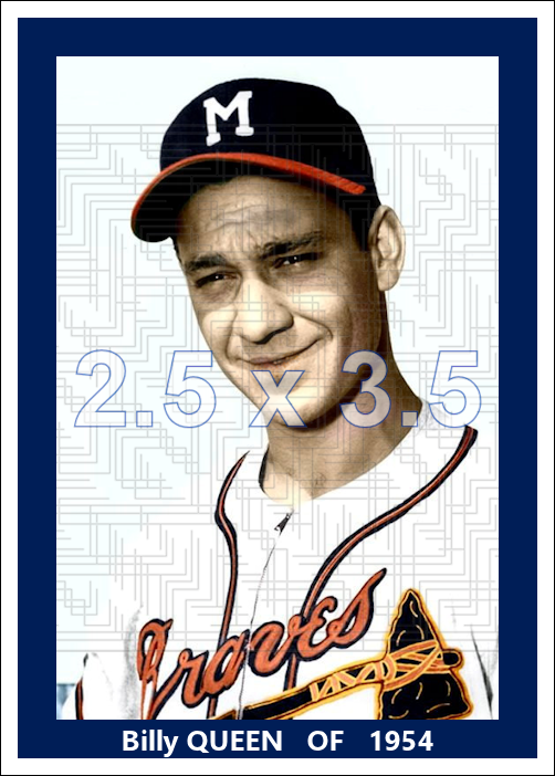Billy Queen - 1954 Milwaukee Braves - choose a size & style