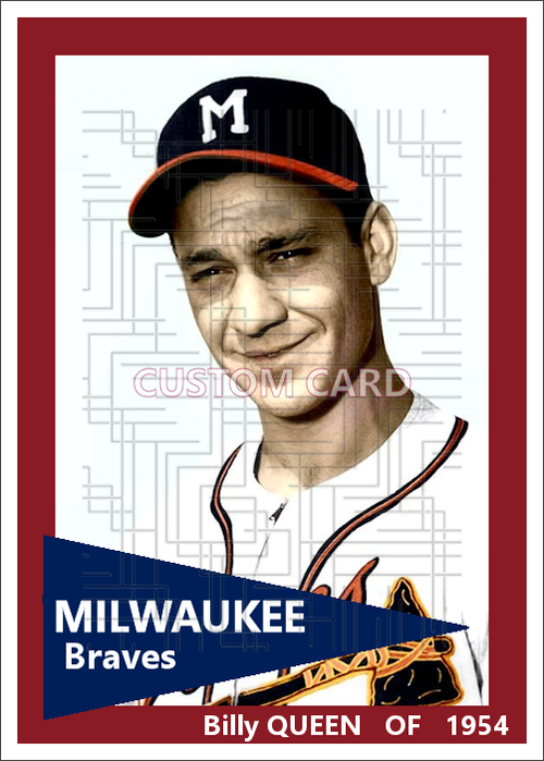 Billy Queen - 1954 Milwaukee Braves - choose a size & style