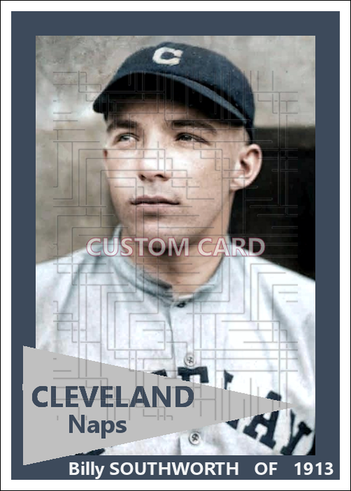 Billy Southworth - 1913 Cleveland Naps - choose a size & style