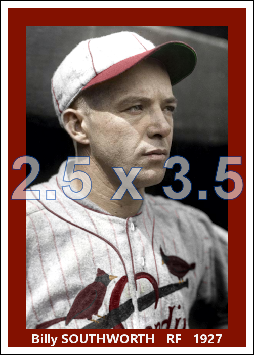 Billy Southworth - 1927 St. Louis Cardinals - choose a size & style