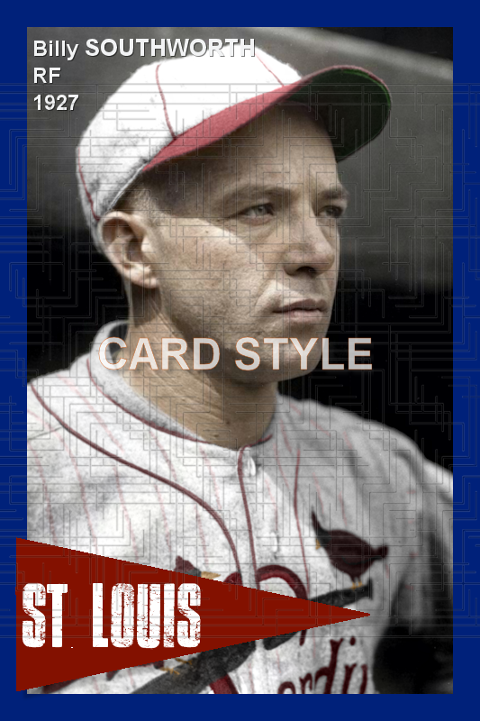 Billy Southworth - 1927 St. Louis Cardinals - choose a size & style