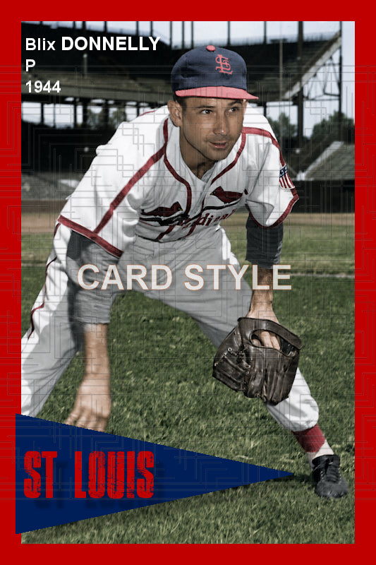 Blix Donnelly - 1944 St. Louis Cardinals - choose a size & style