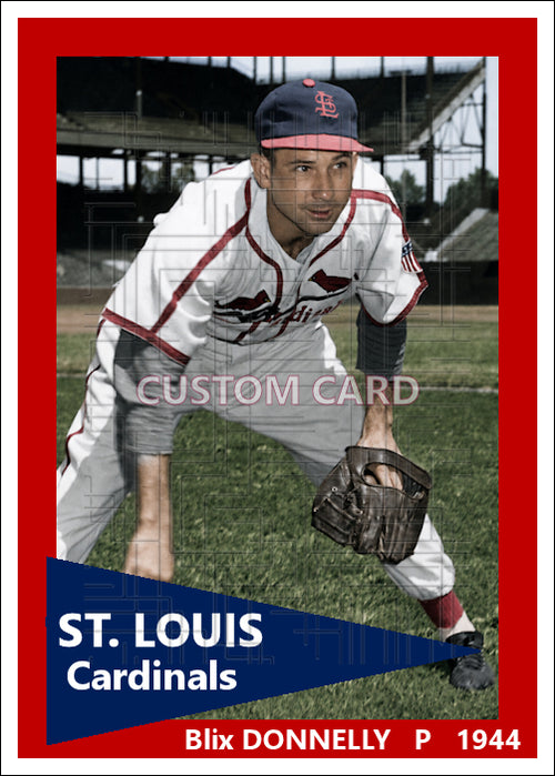 Blix Donnelly - 1944 St. Louis Cardinals - choose a size & style