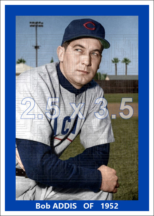 Bob Addis - 1952 Chicago Cubs - choose a size & style