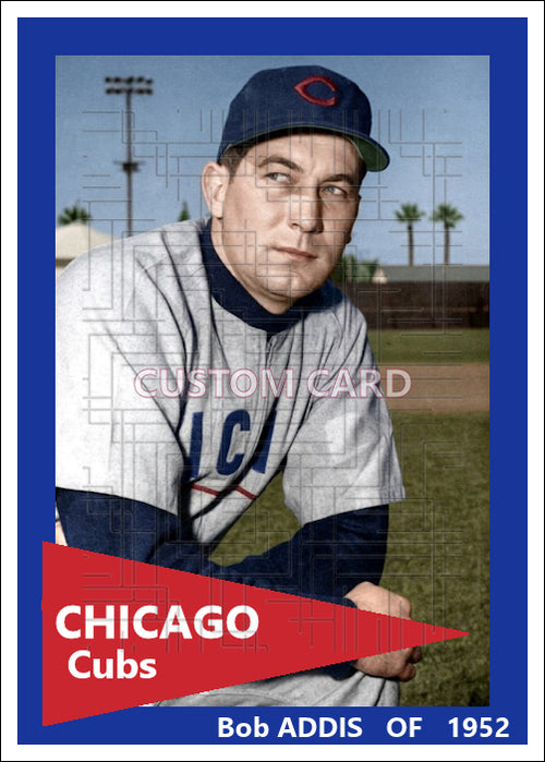 Bob Addis - 1952 Chicago Cubs - choose a size & style