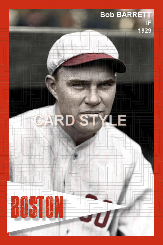 Bob Barrett - 1929 Boston Red Sox - choose a size & style