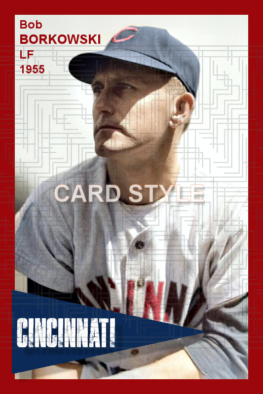 Bob Borkowski - 1955 Cincinnati Reds - choose a size & style