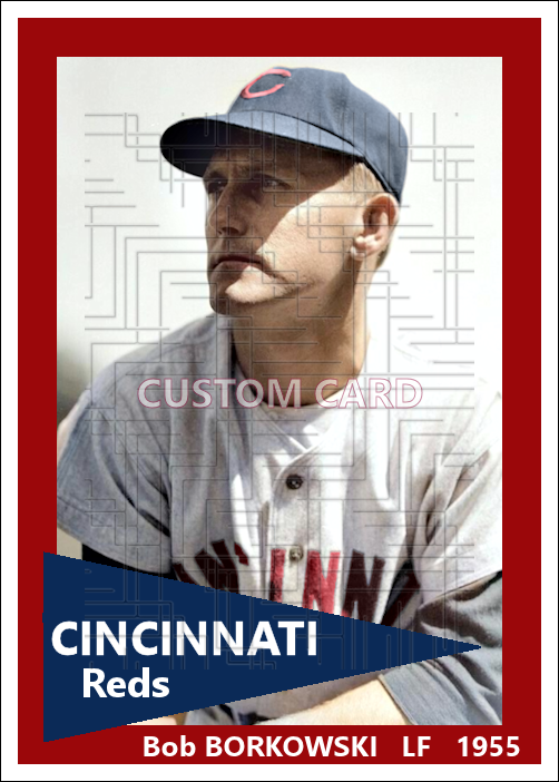 Bob Borkowski - 1955 Cincinnati Reds - choose a size & style