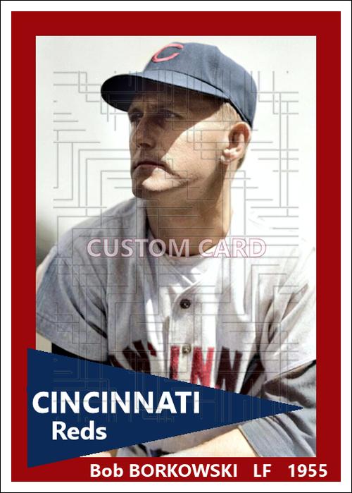 Bob Borkowski - 1955 Cincinnati Reds - choose a size & style