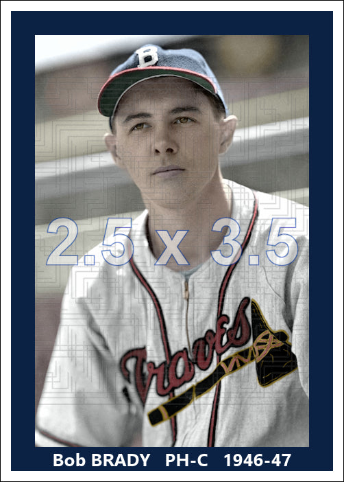 Bob Brady - 1946-47 Boston Braves - choose a size & style