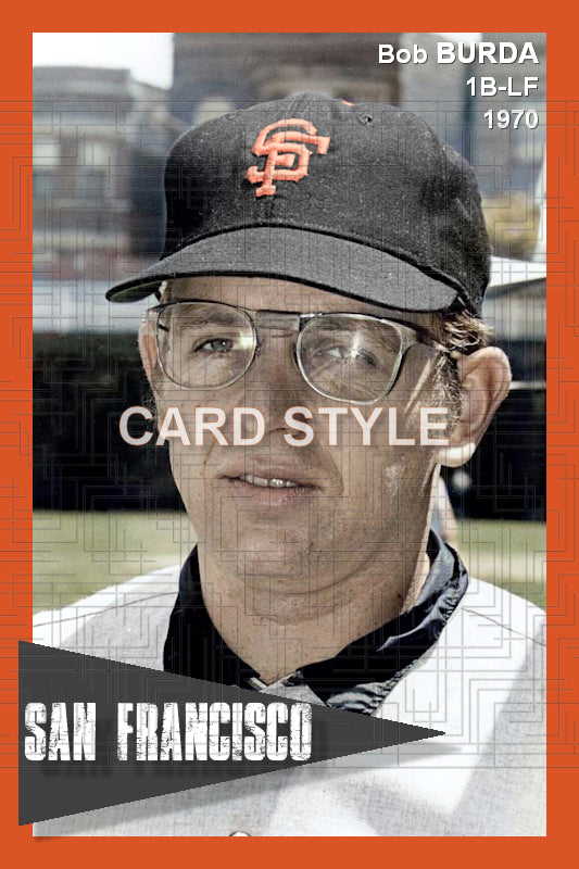 Bob Burda - 1970 San Francisco Giants - choose a size & style