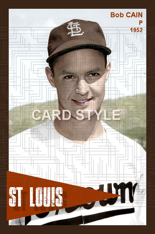 Bob Cain - 1952 St. Louis Browns - choose a size & style