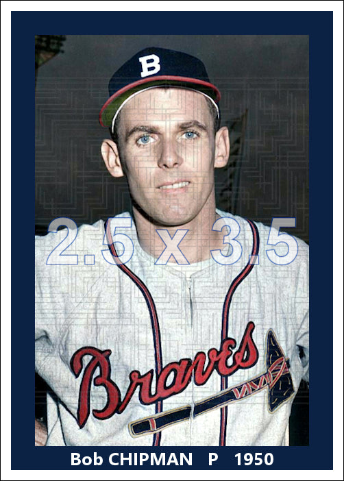 Bob Chipman - 1950 Boston Braves - choose a size & style