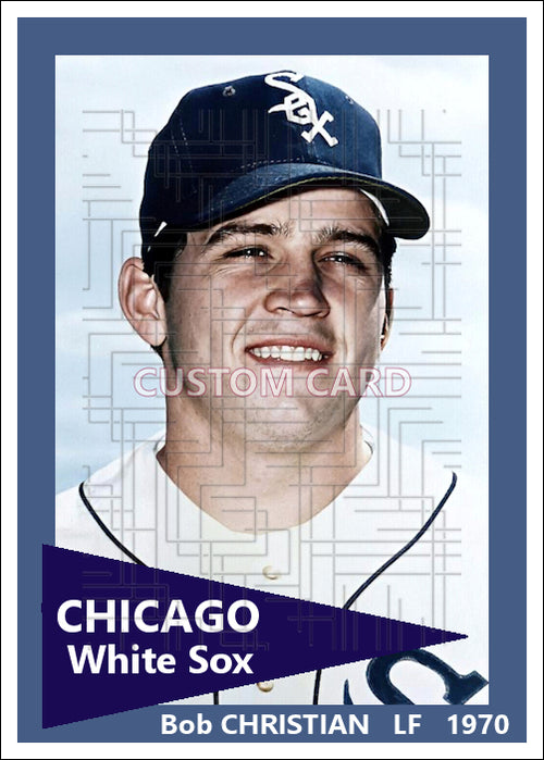 Bob Christian - 1970 Chicago White Sox - choose a size & style