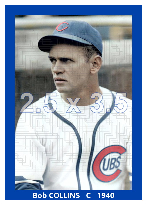 Bob Collins - 1940 Chicago Cubs - choose a size & style