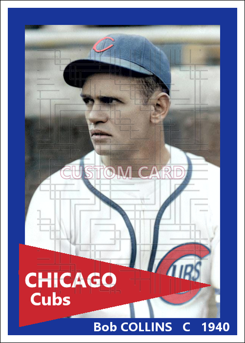 Bob Collins - 1940 Chicago Cubs - choose a size & style
