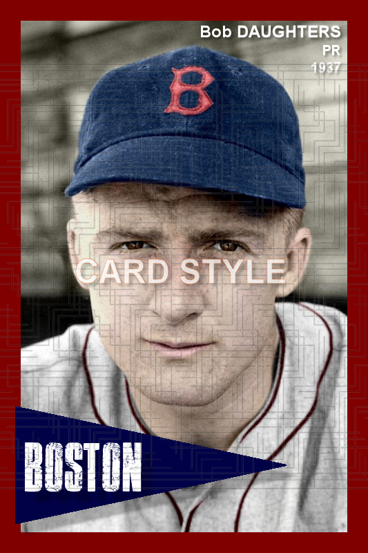 Bob Daughters - 1937 Boston Red Sox - choose a size & style