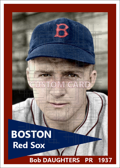 Bob Daughters - 1937 Boston Red Sox - choose a size & style