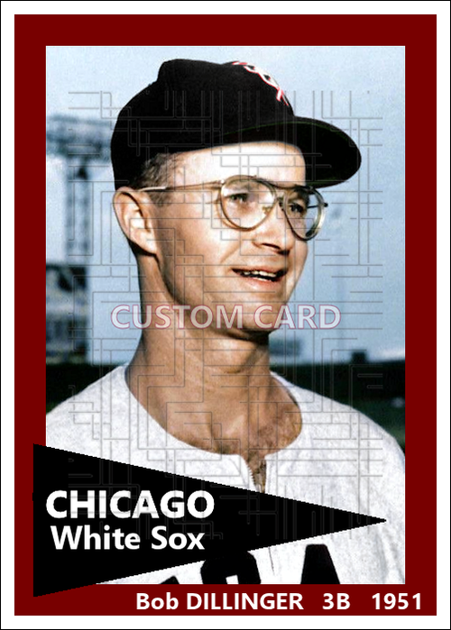 Bob Dillinger - 1951 Chicago White Sox - choose a size & style