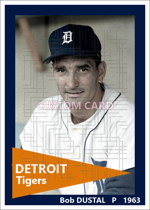 Bob Dustal - 1963 Detroit Tigers - choose a size & style