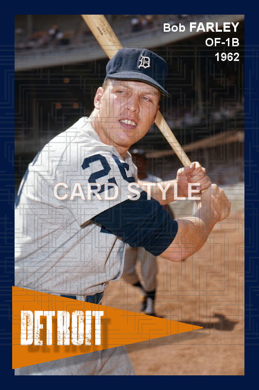 Bob Farley - 1962 Detroit Tigers - choose a size & style