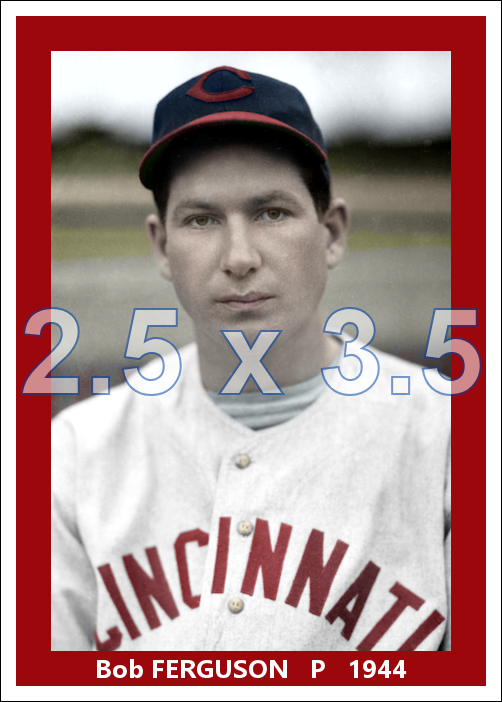 Bob Ferguson - 1944 Cincinnati Reds - choose a size & style