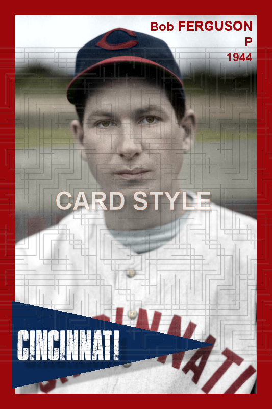 Bob Ferguson - 1944 Cincinnati Reds - choose a size & style