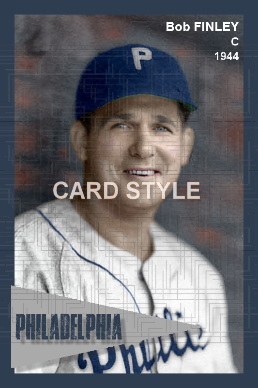 Bob Finley - 1944 Philadelphia Phillies - choose a size & style
