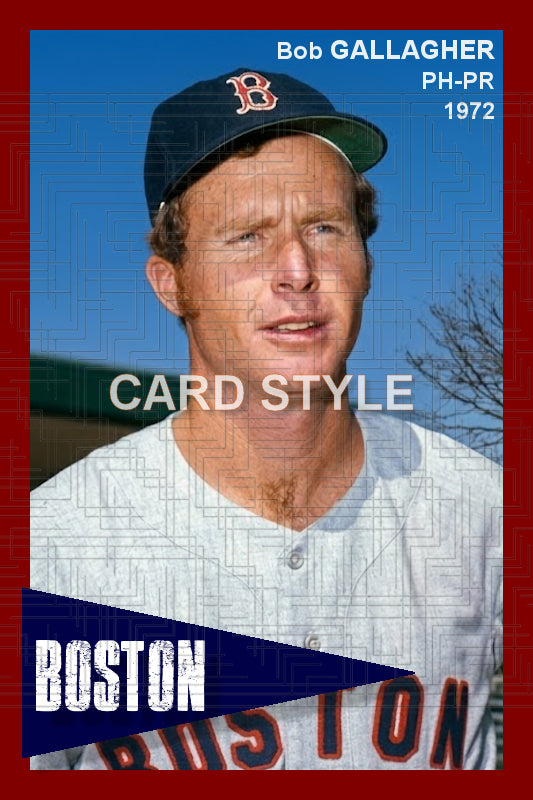Bob Gallagher - 1972 Boston Red Sox - choose a size & style