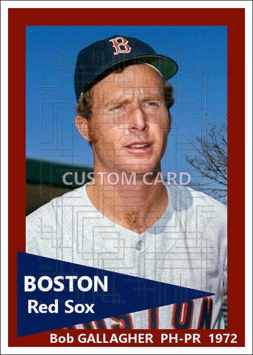 Bob Gallagher - 1972 Boston Red Sox - choose a size & style