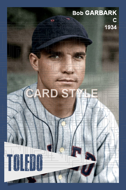 Bob Garbark - 1934 Toledo Mud Hens - choose a size & style