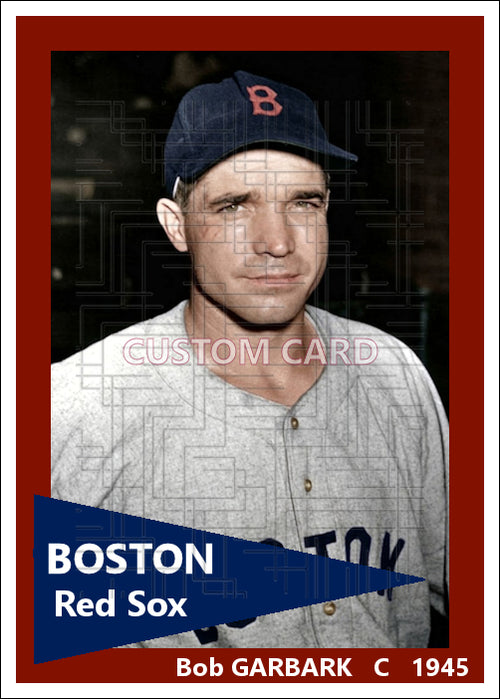 Bob Garbark - 1945 Boston Red Sox - choose a size & style