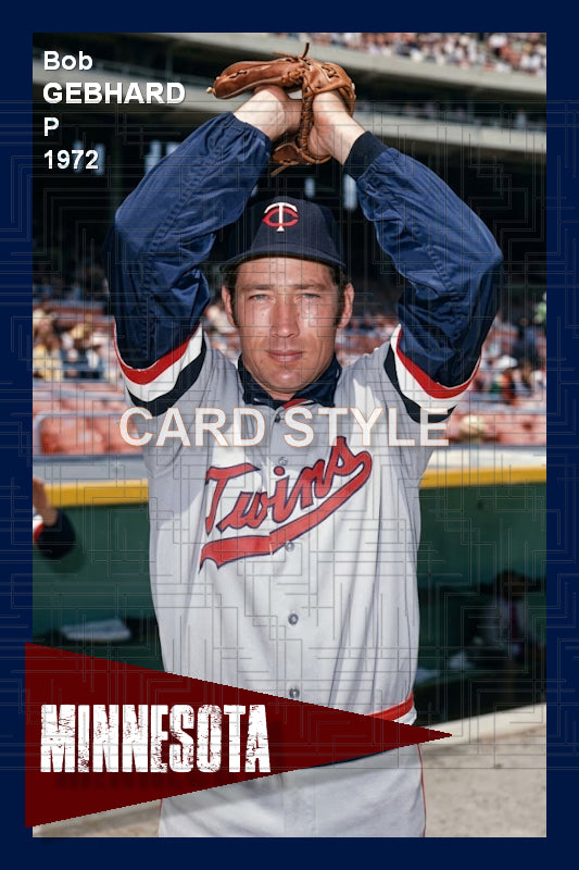 Bob Gebhard - 1972 Minnesota Twins - choose a size & style