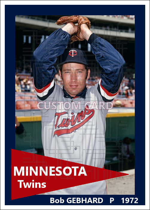 Bob Gebhard - 1972 Minnesota Twins - choose a size & style