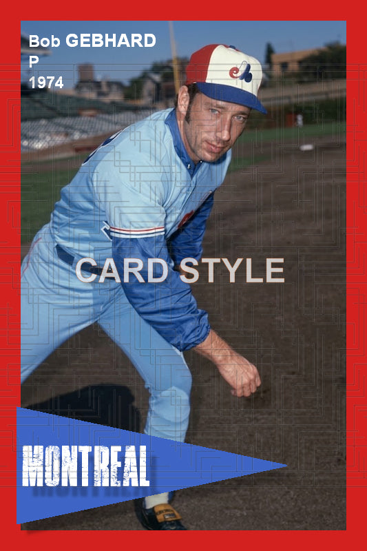 Bob Gebhard - 1974 Montreal Expos - choose a size & style