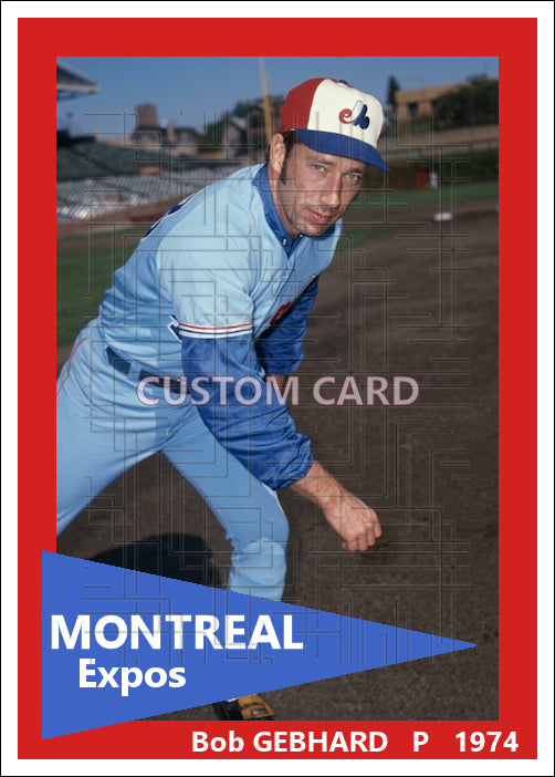 Bob Gebhard - 1974 Montreal Expos - choose a size & style
