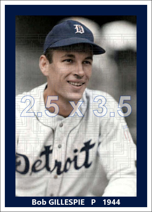 Bob Gillespie - 1944 Detroit Tigers - choose a size & style