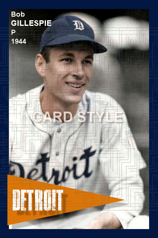 Bob Gillespie - 1944 Detroit Tigers - choose a size & style
