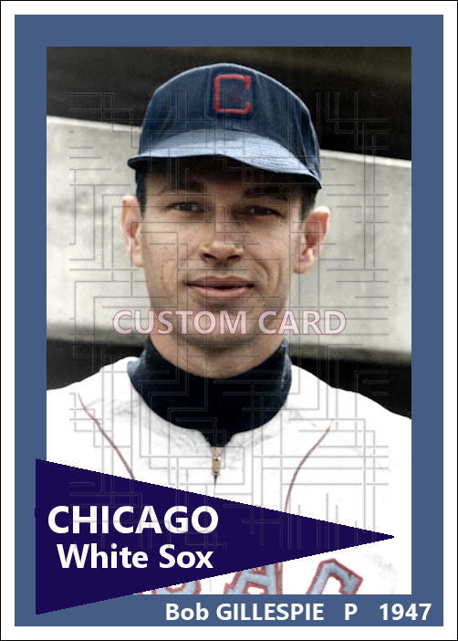 Bob Gillespie - 1947 Chicago White Sox - choose a size & style