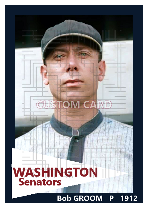 Bob Groom - 1912 Washington Senators - choose a size & style