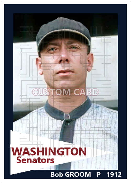 Bob Groom - 1912 Washington Senators - choose a size & style
