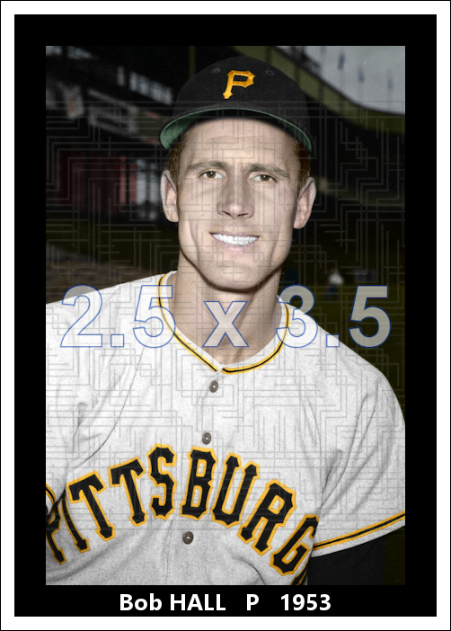 Bob Hall - 1953 Pittsburgh Pirates - choose a size & style