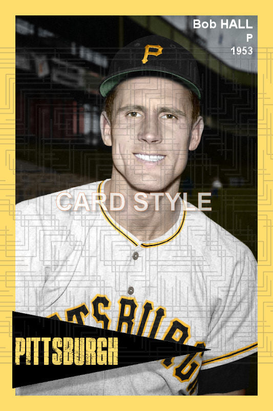Bob Hall - 1953 Pittsburgh Pirates - choose a size & style