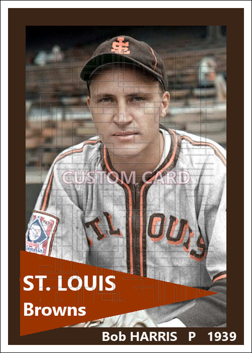 Bob Harris - 1939 St. Louis Browns - choose a size & style