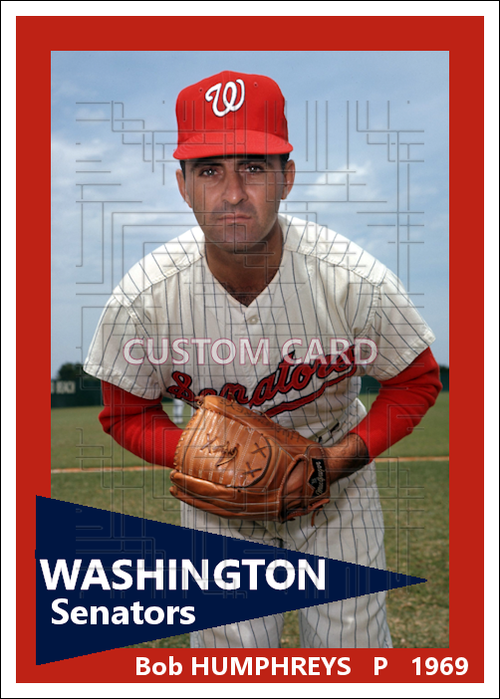 Bob Humphreys - 1969 Washington Senators - choose a size & style