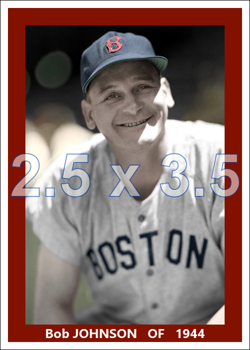 Bob Johnson - 1944 Boston Red Sox - choose a size & style