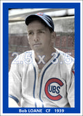 Bob Loane - 1939 Chicago Cubs - choose a size & style