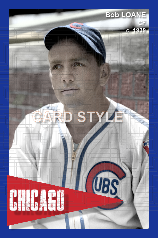 Bob Loane - 1939 Chicago Cubs - choose a size & style