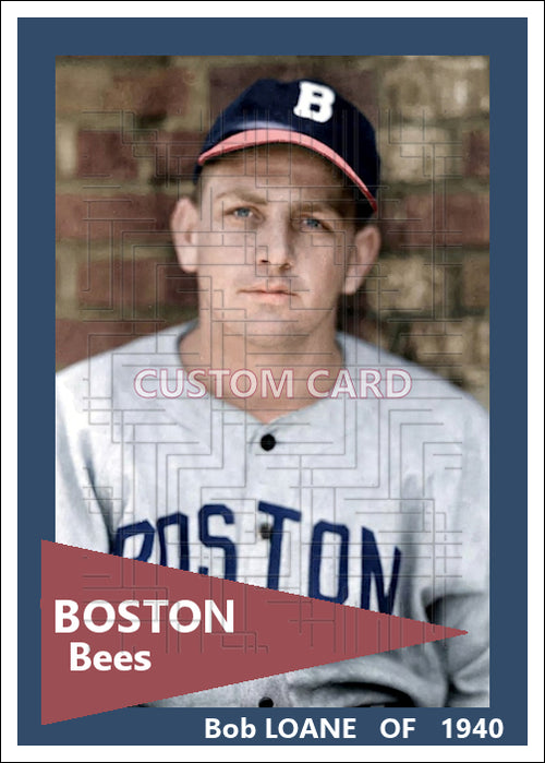 Bob Loane - 1940 Boston Bees - choose a size & style